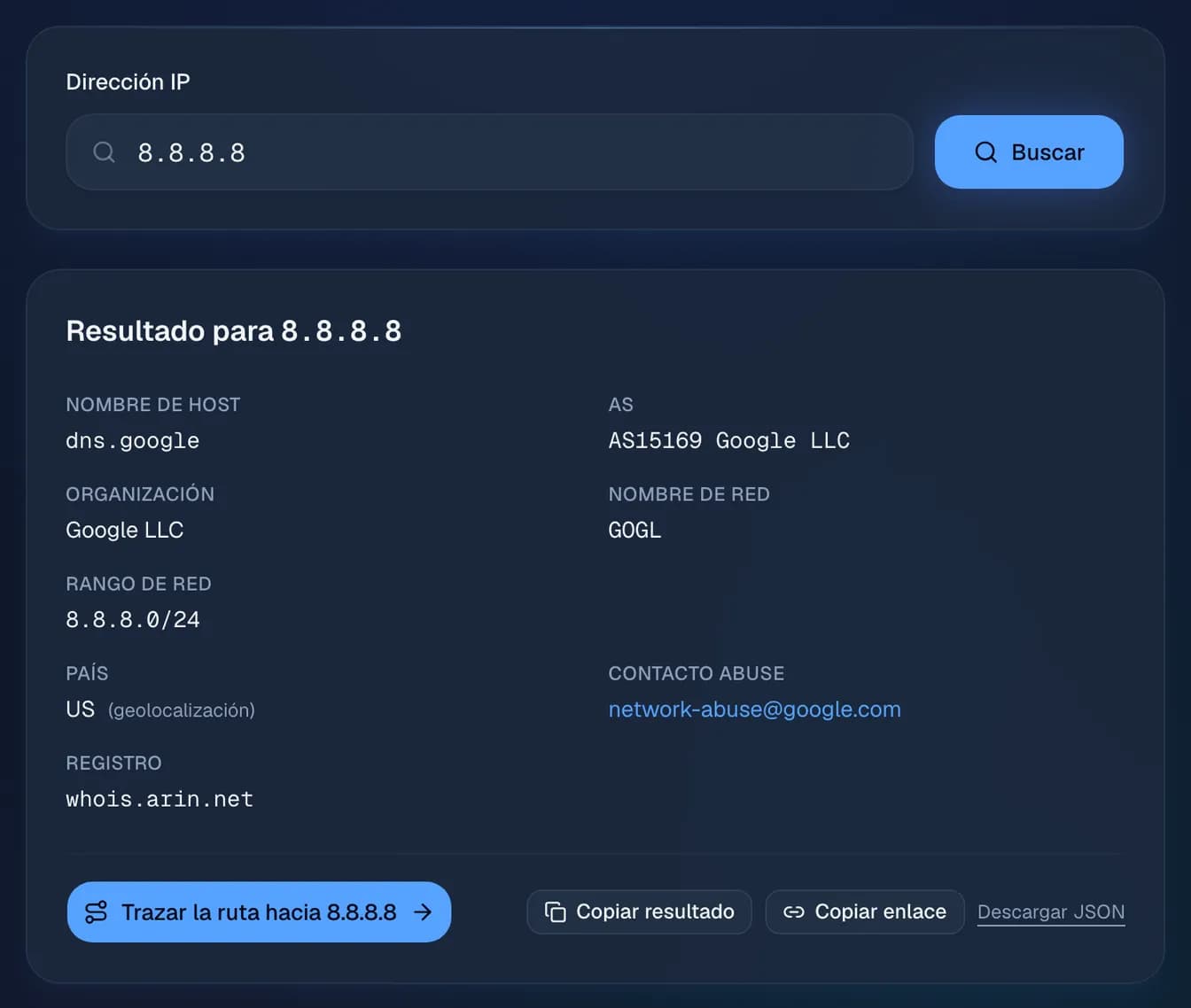 el registro WHOIS de 8.8.8.8 en el registro ARIN: Google LLC, red 8.8.8.0/24, AS15169 y su contacto de abuso.