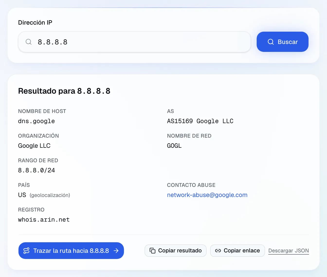 el registro WHOIS de 8.8.8.8 en el registro ARIN: Google LLC, red 8.8.8.0/24, AS15169 y su contacto de abuso.